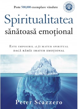 Spiritualitatea sănătoasă emoțional